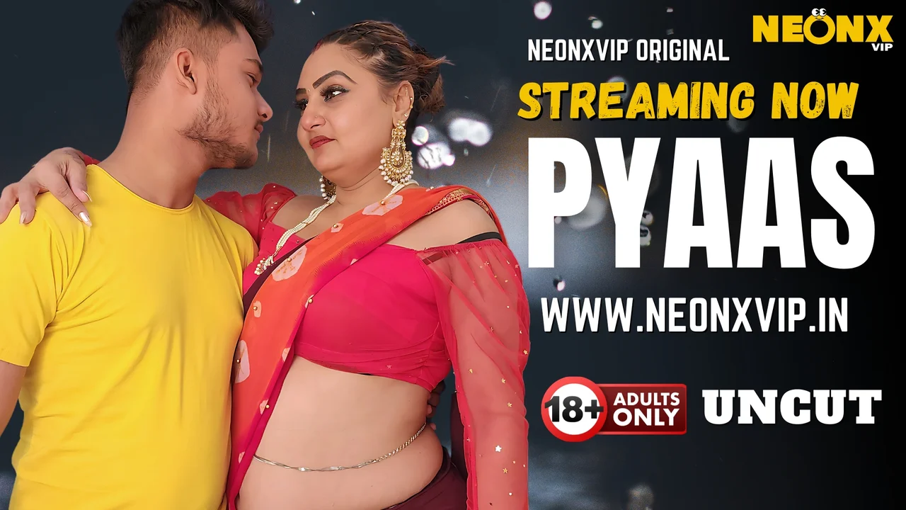 Pyaas Uncut 2025: Neonx Vip’s Scorching Hot Hindi Xxx Video