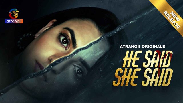 He Said, She Said: A Sizzling 2024 Atrangii Original Hindi Erotic Short Film